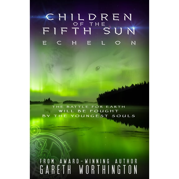 Children of the Fifth Sun: Echelon (Series #2) (Paperback)
