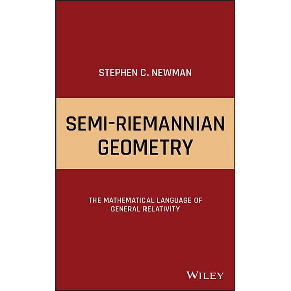 Semi-Riemannian Geometry: The Mathematical Language of General Relativity (Hardcover)
