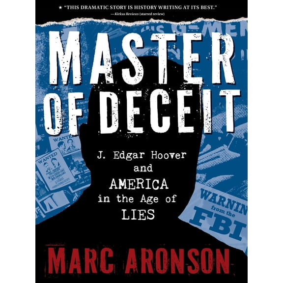 Pre-Owned Master of Deceit: J. Edgar Hoover and America in the Age of Lies (Paperback) 153620630X 9781536206302