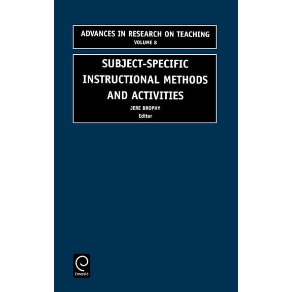 Advances in Research on Teaching Subject-Specific Instructional Methods and Activities, Book 8, (Hardcover)