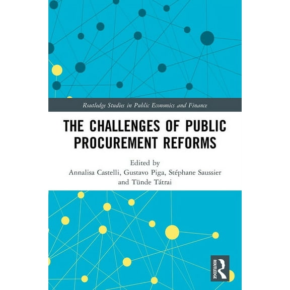 Routledge Studies in Public Economics an The Challenges of Public Procurement Reforms, (Paperback)