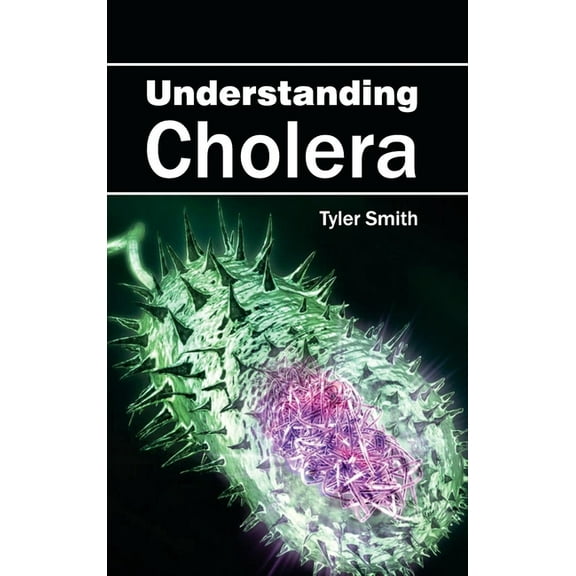 Understanding Cholera, (Hardcover)