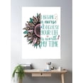 thumbnail image 2 of Sunflower Nurse - Your Life Is Worth My Time Poster Wall Art, Modern Wall Decor, 12x18 UNFRAMED, 2 of 3
