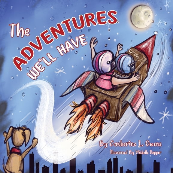 The Adventures We'll Have, (Paperback)