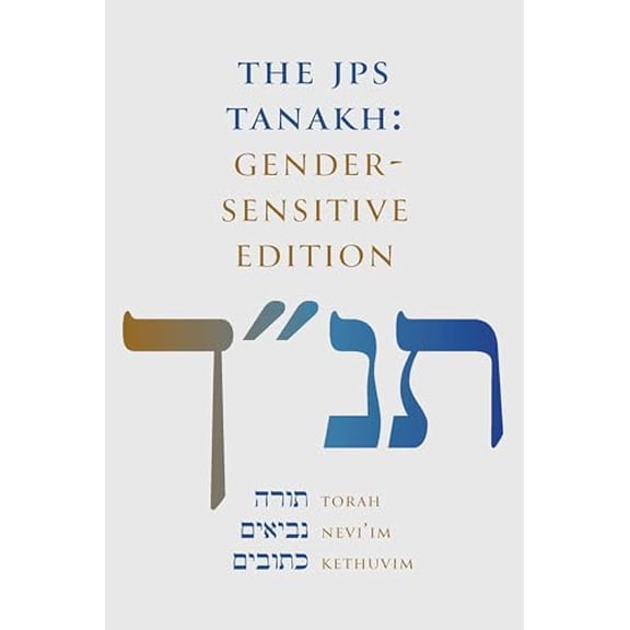 Pre-Owned THE JPS TANAKH: Gender-Sensitive Edition, 9780827615595, 0827615590, Hardcover, Revised, Gender-Sensitive edition