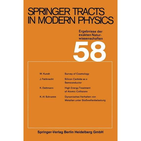 Springer Tracts in Modern Physics Springer Tracts in Modern Physics: Ergebnisse Der Exakten Naturwissenschaften, Book 58, (Paperback)