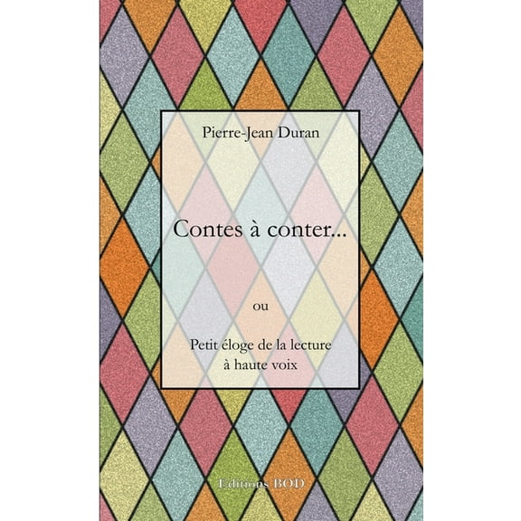 Contes à conter... : Petit éloge de la lecture à haute voix (Paperback)