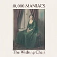 thumbnail image 1 of 10,000 Maniacs - Wishing Chair (CD), 1 of 2