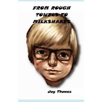From Rough Towels to Milkshakes: Phillip's Story (Paperback)