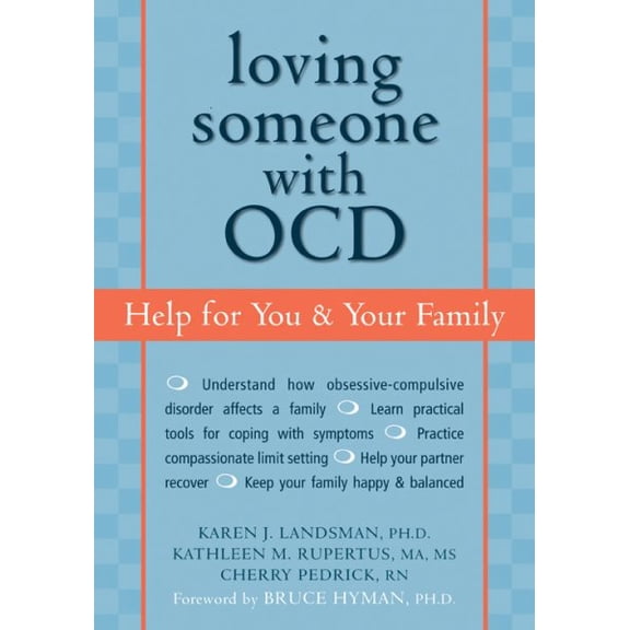 Pre-Owned Loving Someone With Ocd : Help for You & Your Family, Paperback by Landsman, Karen J., Ph.D.; Rupertus, Kathleen; Pedrick, Cherry, ISBN 1572243295, ISBN-13 9781572243293