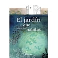 thumbnail image 1 of Libro El Jardin Que Habitas Tapa Blanda, Autor M. Carmen Aznar, Editorial Akiara Books, 1 of 2