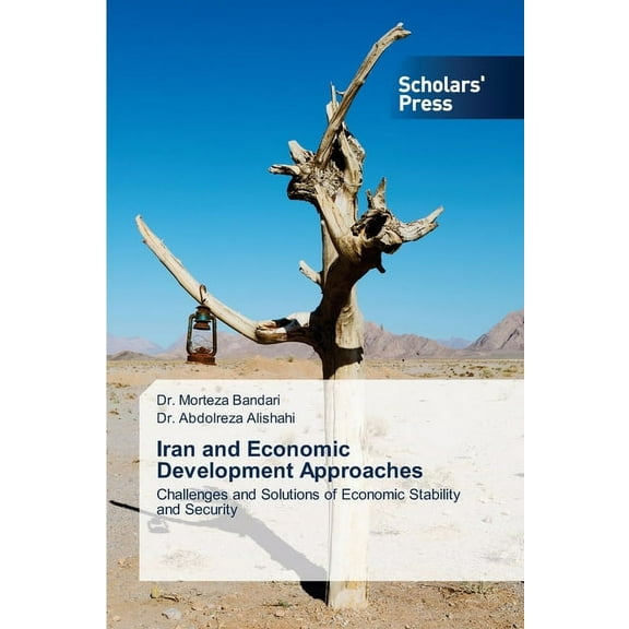 Iran and Economic Development Approaches, (Paperback)