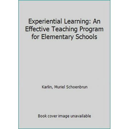 Experiential learning;: An effective teaching program for elementary schools [Hardcover - Used]