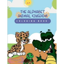 The Alphabet Animal Kingdom: Coloring Book, (Paperback)
