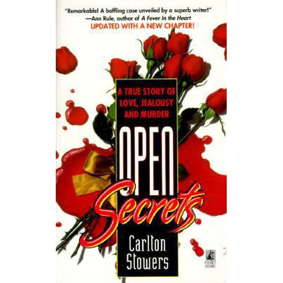 Pre-Owned Open Secrets: A True Story of Love, Jealousy and Murder (Paperback) 0671709976 9780671709976