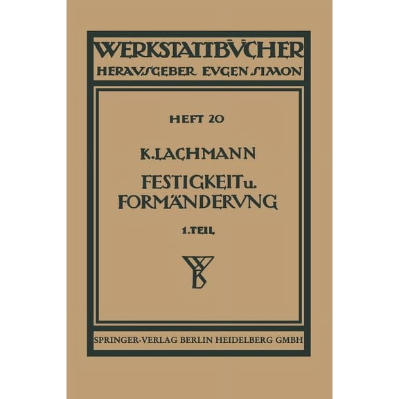 Werkstattbücher Festigkeit Und Formänderung: Die Einfachen Fälle Der Festigkeit, Book 20, (Paperback)