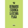 thumbnail image 1 of La octava plaga Editorial Almadía 9786078764488, 1 of 2