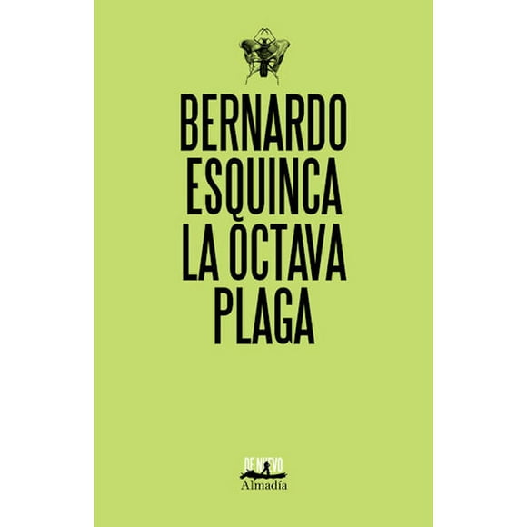 La octava plaga Editorial Almadía 9786078764488