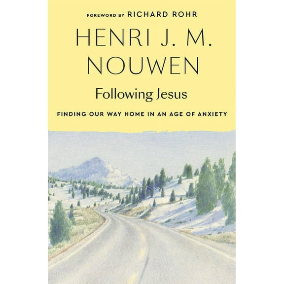 Following Jesus: Finding Our Way Home in an Age of Anxiety, (Paperback)