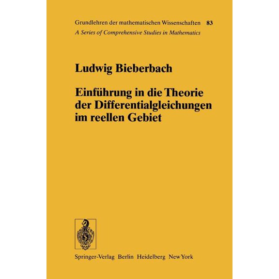 Grundlehren Der Mathematischen Wissensch Einführung in Die Theorie Der Differentialgleichungen Im Reellen Gebiet, Book 83, (Paperback)