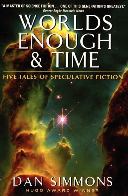Worlds Enough Time Five Tales Of Speculative Fiction Paperback Walmart Com Walmart Com