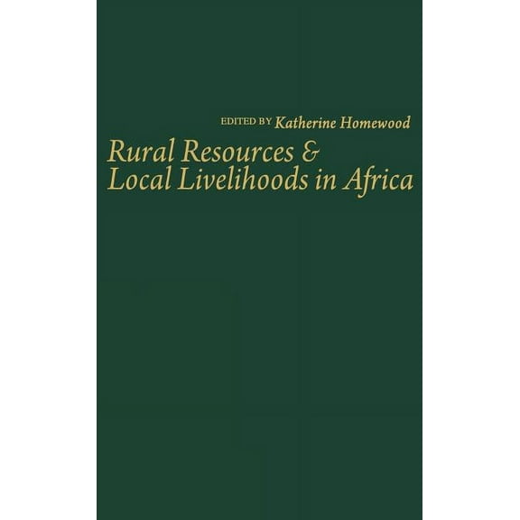 Rural Resources and Local Livelihoods in Africa, (Hardcover)
