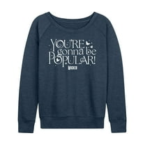 Wicked - You're Gonna Be Popular - Women's French Terry Pullover Sweatshirt
