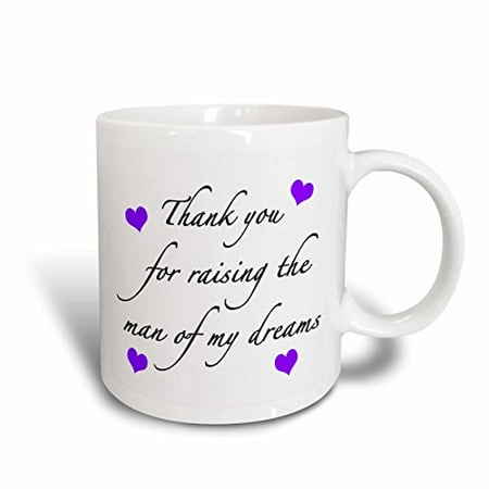 

3dRose Thank You For Raising The Man Of My Dreams Purple Ceramic Mug 15-ounce