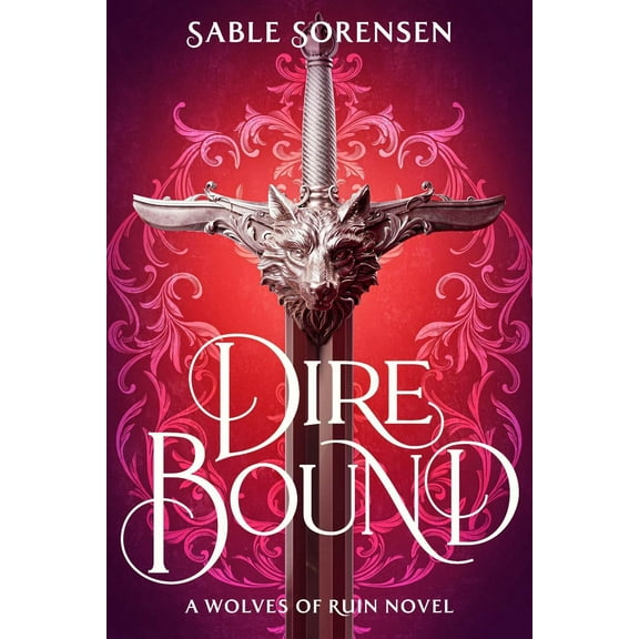 Sable Sorensen Dire Bound (Hardcover) Wolves of Ruin