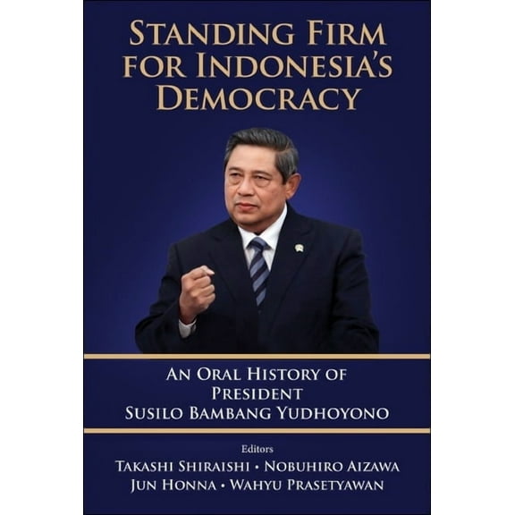 Standing Firm for Indonesia's Democracy, (Paperback)