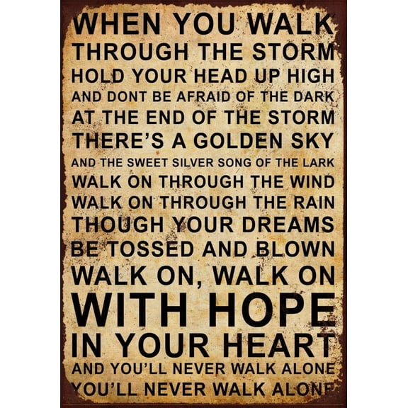 You'll Never Walk Alone Metal Aluminum Sign Metal Plaquees Size: 12 x 8 Inches