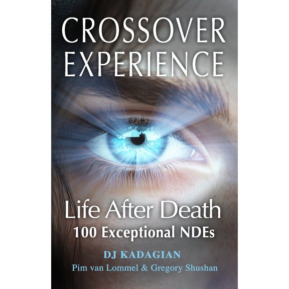 Pre-Owned The Crossover Experience: Life After Death / A New Perspective (Paperback) 0578944405 9780578944401