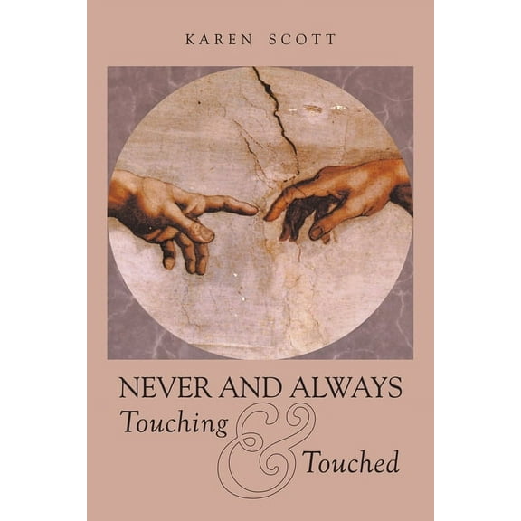 Never and Always Touching & Touched (Paperback)