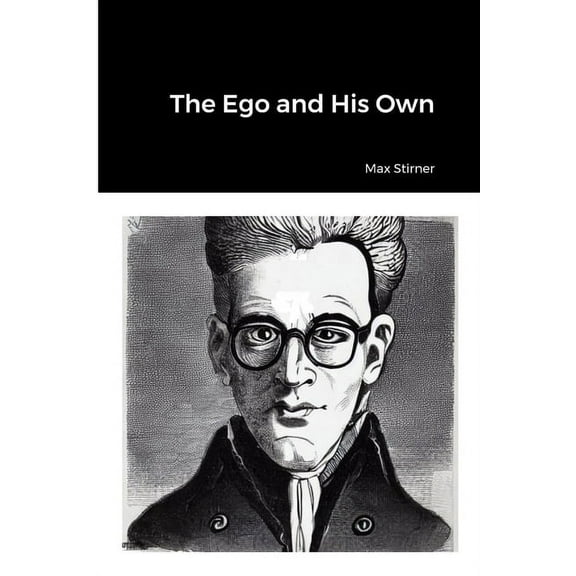 The Ego and His Own (Paperback)