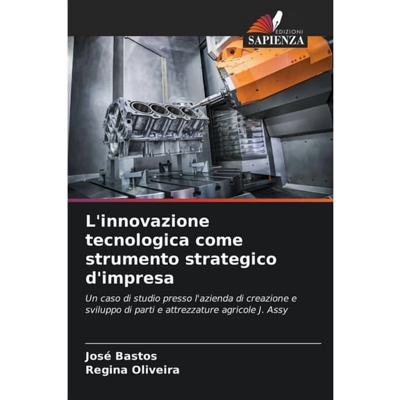 L'innovazione tecnologica come strumento strategico d'impresa, (Paperback)