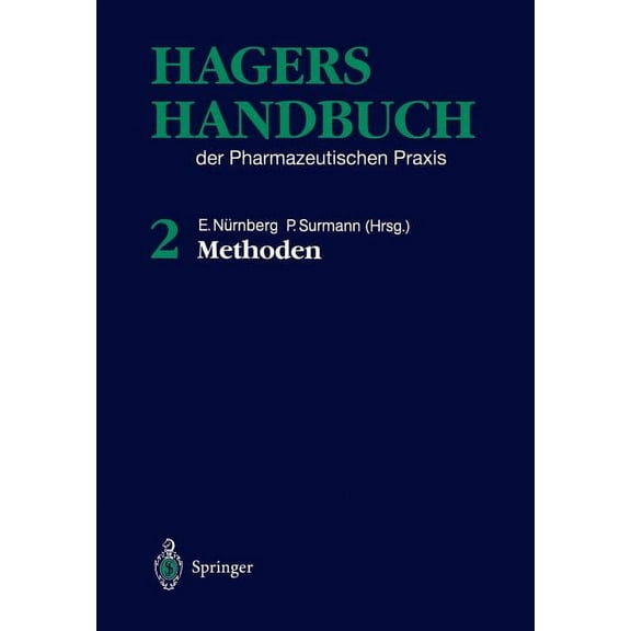 Hagers Handbuch Der Pharmazeutischen PRAXIS: Band 2: Methoden, (Paperback)