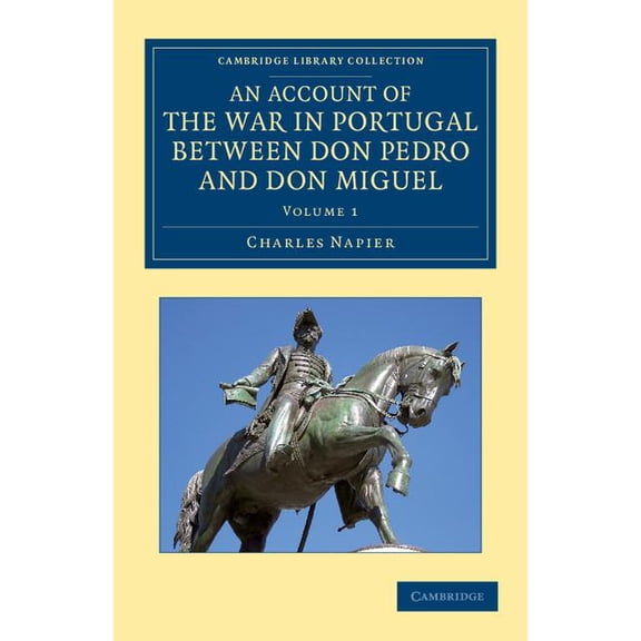 An Account of the War in Portugal Between Don Pedro and Don Miguel, (Paperback)