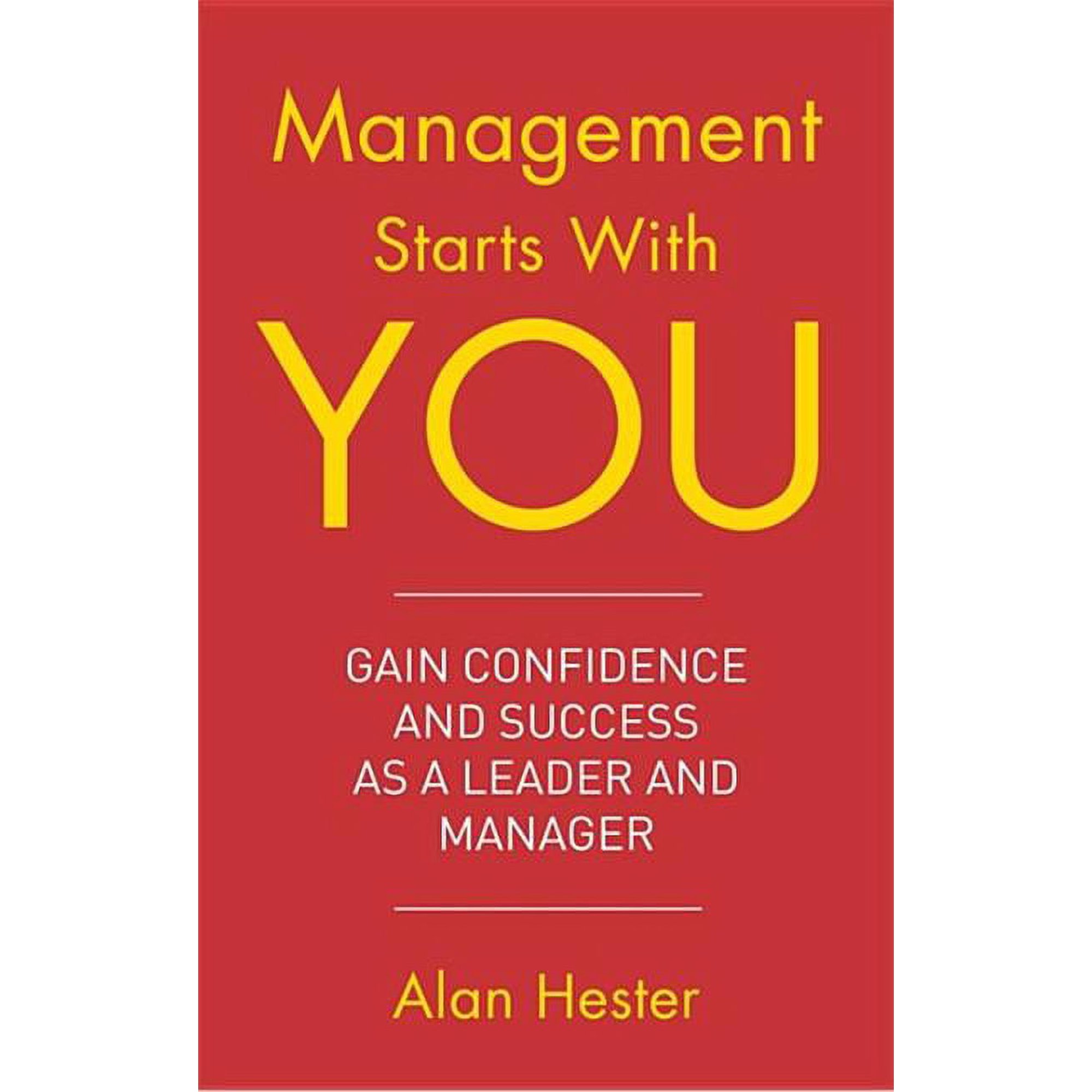 Management Starts With You : Gain Confidence and Success as a Leader and Manager (Paperback)