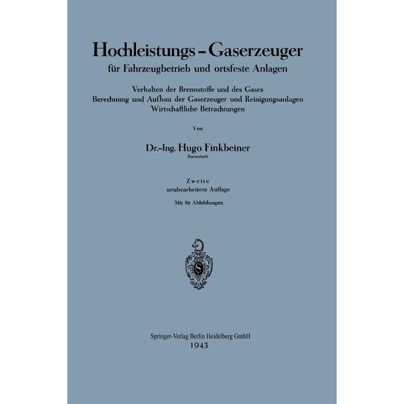 Hochleistungs-Gaserzeuger FÃ¼r Fahrzeugbetrieb Und Ortsfeste Anlagen: Verhalten Der Brennstoffe Und Des Gases Berechnung , (Paperback)