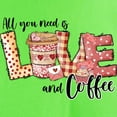 thumbnail image 3 of CafePress - All You Need Is Love And Coffee T Shirt - Light T-Shirt - CP, 3 of 4