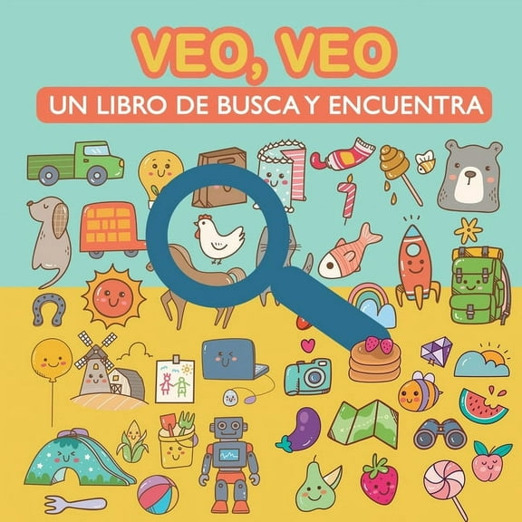 Veo, veo. Un libro de busca y encuentra.: Para aprender vocabulario, aprender a leer y desarrollar la agudeza visual. Li, (Paperback)