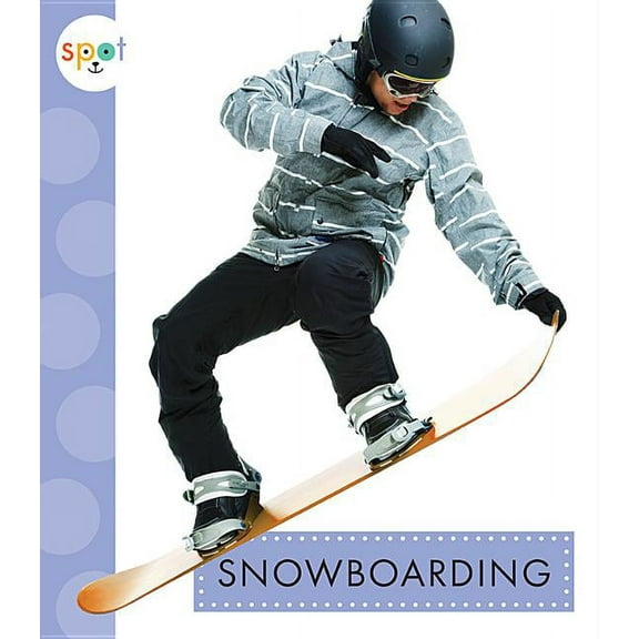 Spot Sports: Snowboarding (Paperback)