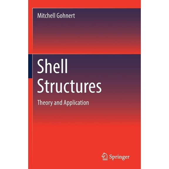 Shell Structures: Theory and Application, (Paperback)