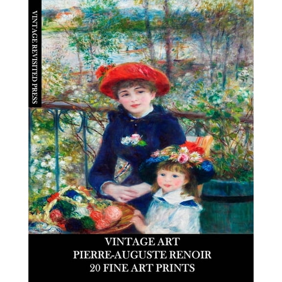 Vintage Art: Pierre-Auguste Renoir: 20 Fine Art Prints: Impressionist Ephemera for Framing, Home Decor and Collages, (Paperback)