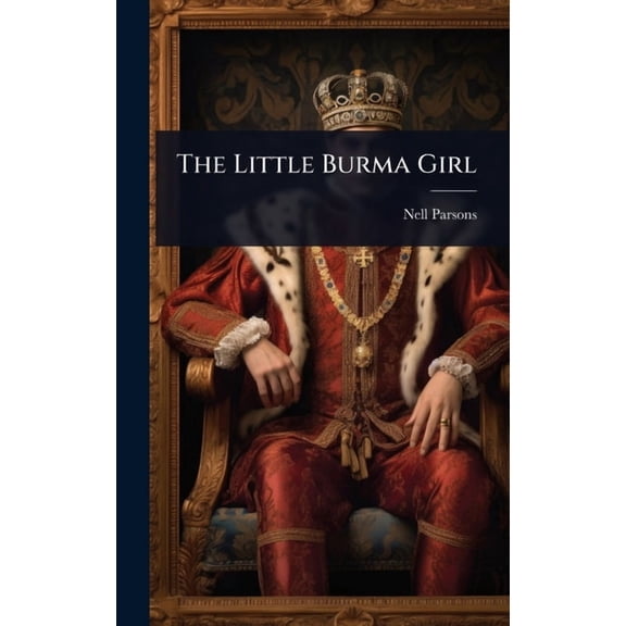 The Little Burma Girl, (Hardcover)