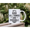 thumbnail image 2 of With God All Things Are Possible Mug, Bible Verse Mug, Scripture Christian Mug Gift, Faith Gift, Scripture Mug, 2 of 5