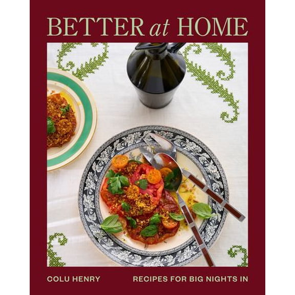 Better at Home: Recipes for Big Nights In