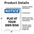 thumbnail image 2 of (2 Pack) Play At Your Own Risk OSHA Notice Sign 5 Inch X 7 Inch Vinyl Label Decal Sticker Weather Resistant, UV Protected for Workplace, Business, and Construction Site, Made in the USA, 2 of 7