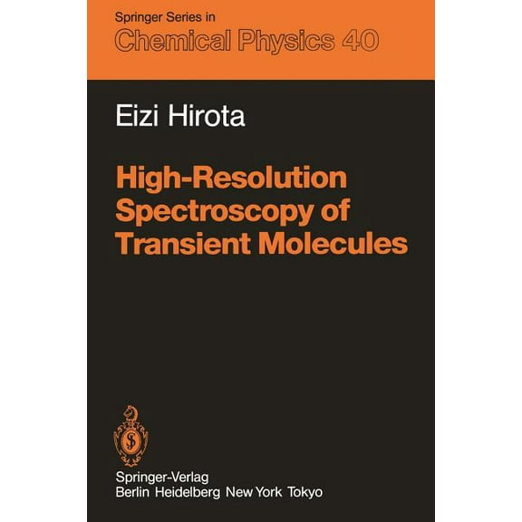 Springer Chemical Physics High-Resolution Spectroscopy of Transient Molecules, Book 40, (Paperback)