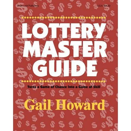 Lottery Master Guide : Turn a Game of Chance Into a Game of (Best Chance Of Winning Lottery Tickets)